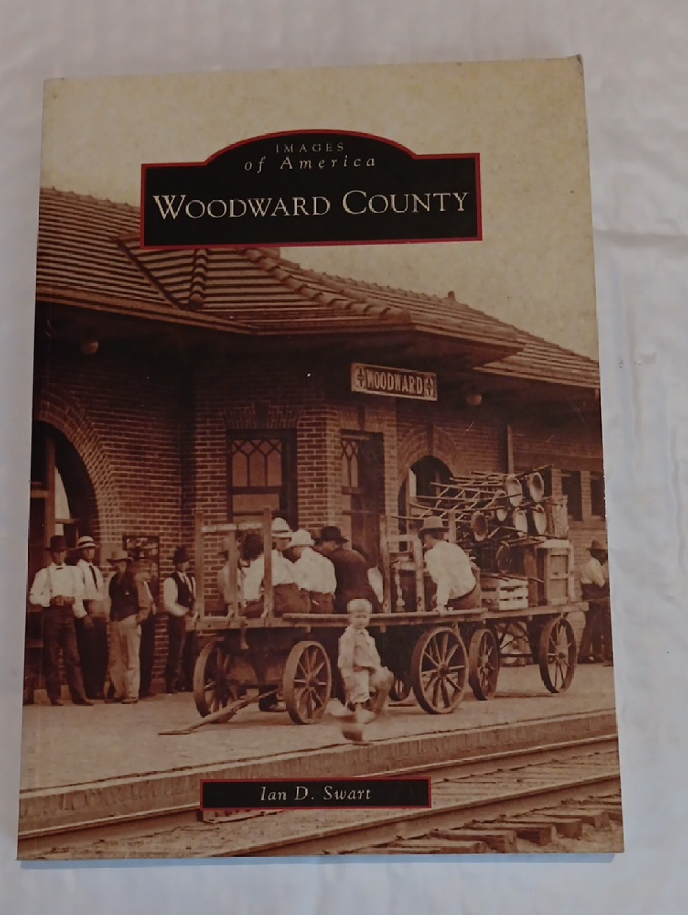 Woodward County Images of America Paperback Book - Brown Sepia Cover